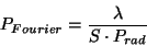 \begin{displaymath}P_{Fourier} = \frac{\lambda}{S \cdot P_{rad}}\end{displaymath}