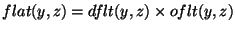 $flat(y,z) = dflt(y,z) \times oflt(y,z)$