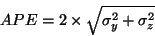 \begin{displaymath}
APE = 2 \times \sqrt{ \sigma _y^2 + \sigma _z^2 }
\end{displaymath}