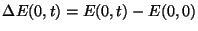 $\Delta E ( {0,t} ) = E( {0,t} ) - E( {0,0})$