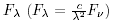 $F_{\lambda} = \frac{c}{\lambda^2} F_{\nu}$