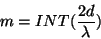 \begin{displaymath}
m = INT(\frac{2d}{\lambda})
\end{displaymath}