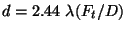 $d=2.44~ \lambda (F_t/D)$