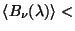 $ \langle B_{\nu}(\lambda) \rangle <$