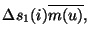 $\displaystyle {\Delta}s_1(i)\overline{m(u)},$