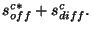 $\displaystyle s_{off}^{c*} + s_{diff}^c.$