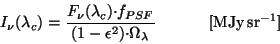 \begin{displaymath}
I_{\nu}(\lambda_{c}) =
\frac {F_{\nu}(\lambda_{c}){\cdot}{...
...2}){\cdot}{\Omega}_{\lambda}}
~~~~~~~~~~{\rm [MJy\,sr^{-1}]}
\end{displaymath}