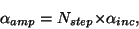 \begin{displaymath}
{\alpha}_{amp} = N_{step}{\times}{\alpha}_{inc},
\end{displaymath}