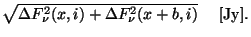 $\textstyle \sqrt{{\Delta}F_{\nu}^2(x,i)+{\Delta}F_{\nu}^2(x+b,i)}~~~~{\rm [Jy]}.$