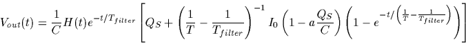 \begin{displaymath}V_{out}(t)=\frac{1}{C}H(t)e^{-t/T_{filter}}
\left[
Q_{S} + ...
...left(\frac{1}{T}-\frac{1}{T_{filter}}\right)} \right)
\right]
\end{displaymath}