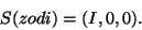 \begin{displaymath}S(zodi) = (I, 0, 0).\end{displaymath}