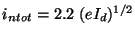 $i_{ntot}=2.2~ (eI_d)^{1/2}$