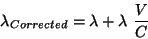 \begin{displaymath}
\lambda_{Corrected} = \lambda + \lambda~ \frac{V}{C}
\end{displaymath}