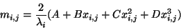 \begin{displaymath}
m_{i,j}=\frac{2}{\lambda_i}(A+Bx_{i,j}+Cx_{i,j}^2+Dx_{i,j}^3)
\end{displaymath}