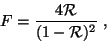 \begin{displaymath}
F=\frac{4{\mathcal R}}{(1-{\mathcal R})^2}\ ,
\end{displaymath}