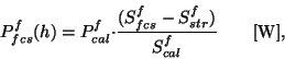 \begin{displaymath}
P_{fcs}^f(h) = P^f_{cal}{\cdot}\frac{(S_{fcs}^{f}-S^f_{str})}{S^f_{cal}}
~~~~~~{\rm [W]},
\end{displaymath}