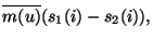 $\displaystyle \overline{m(u)}(s_1(i) - s_2(i)),$