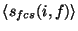 $\langle s_{fcs}(i,f) \rangle$