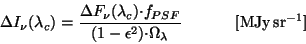 \begin{displaymath}
{\Delta}I_{\nu}(\lambda_{c}) =
\frac {{\Delta}F_{\nu}(\lam...
...2}){\cdot}{\Omega}_{\lambda}}
~~~~~~~~~~{\rm [MJy\,sr^{-1}]}
\end{displaymath}