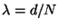 $\displaystyle \lambda = d / N$